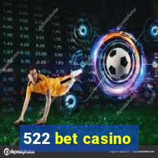 522 bet casino